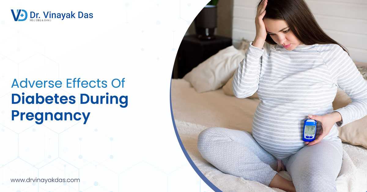 Adverse Effects Of Diabetes During Pregnancy