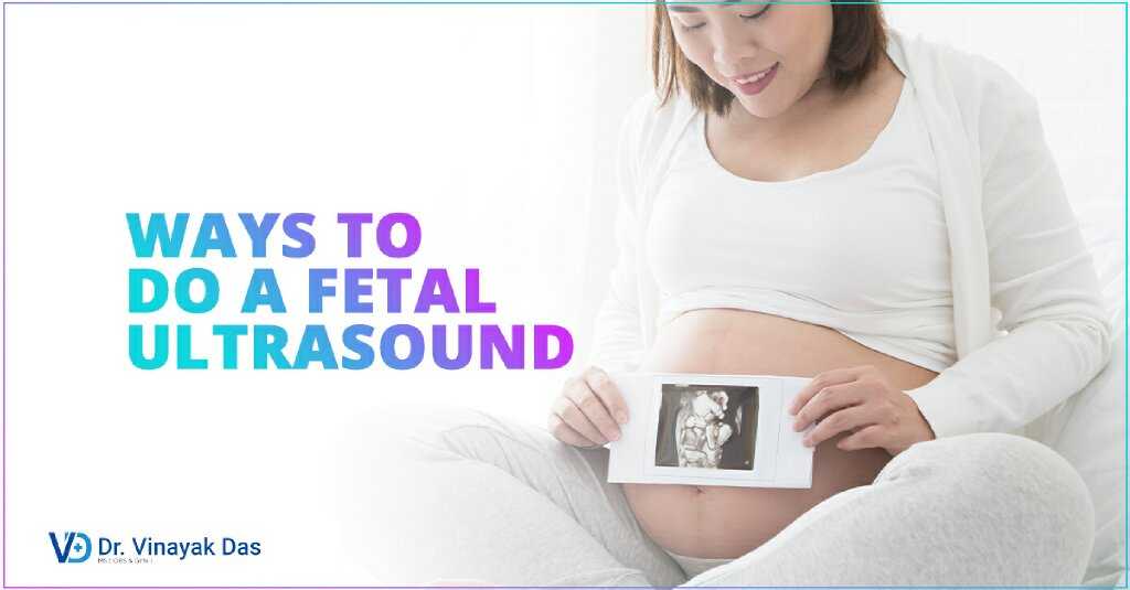 Ways to Do a Fetal Ultrasound
