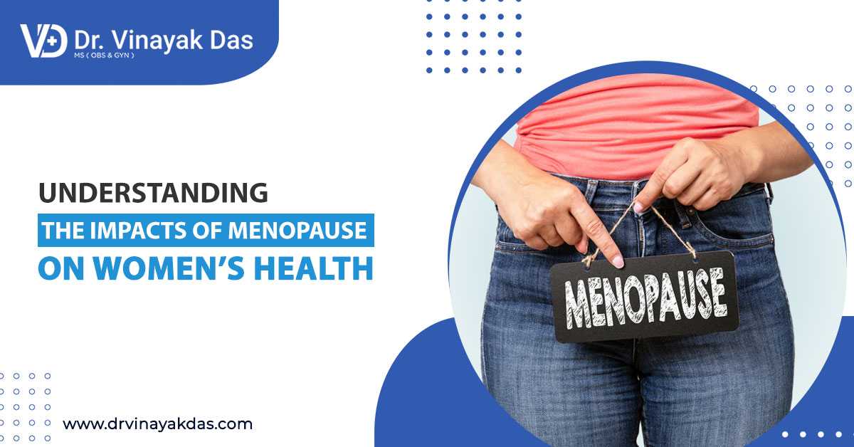 Understanding The Impacts Of Menopause On Women’s Health