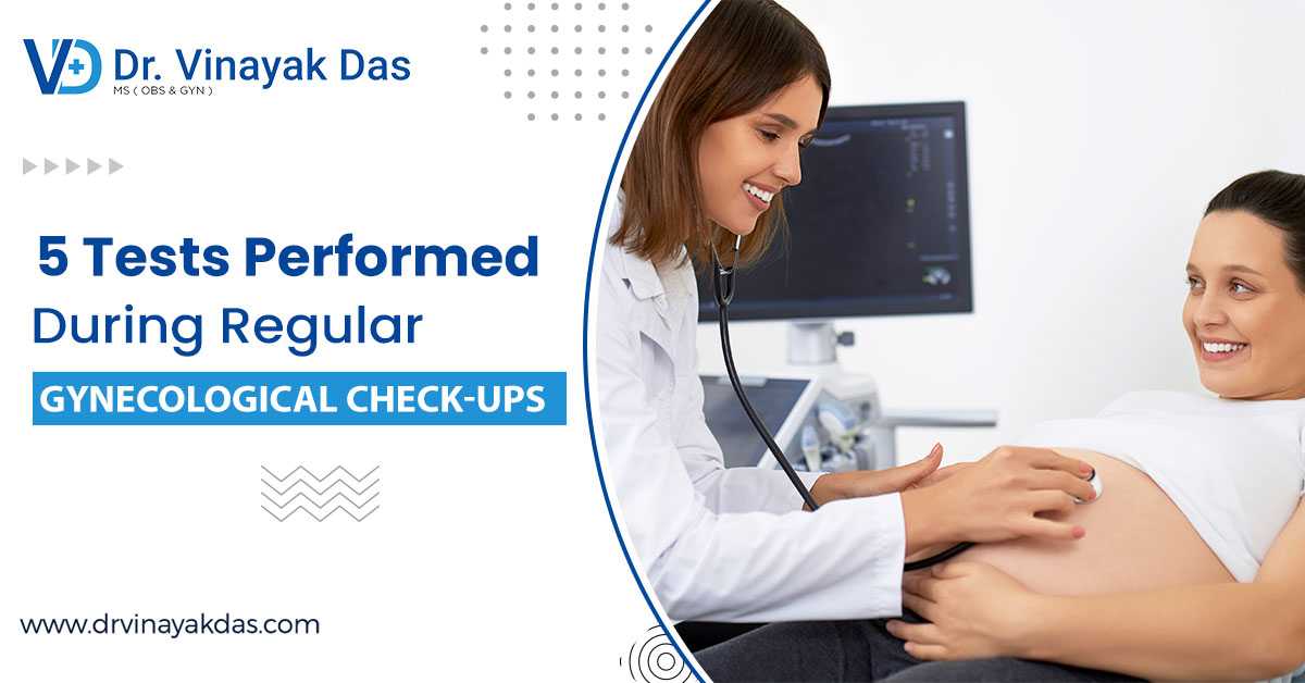 5 Tests Performed During Regular Gynecological Check-Ups