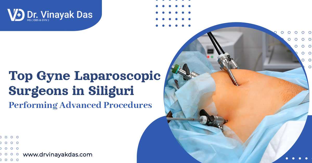 gyne laparoscopic surgery in siliguri