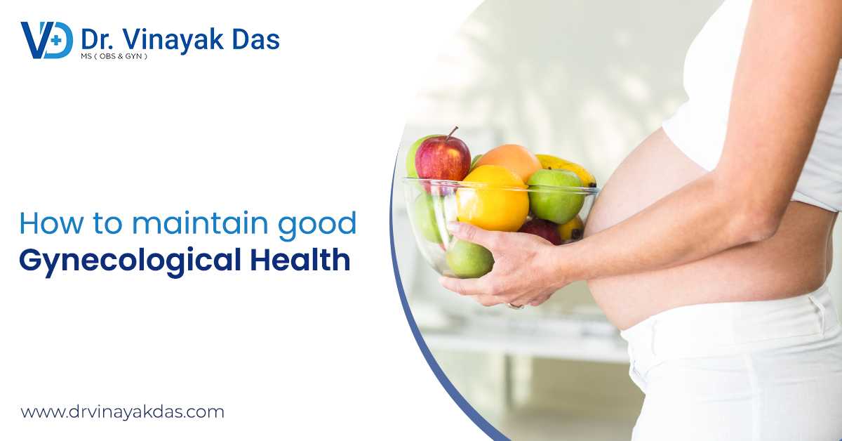 Healthy Diet For Your Gynecological Health
