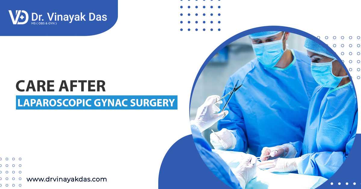Care After Laparoscopic Gynae Surgery