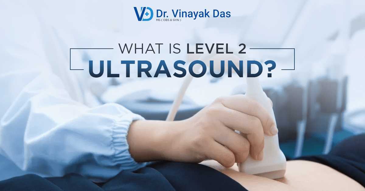 Know About Level 2 Ultrasound Testing
